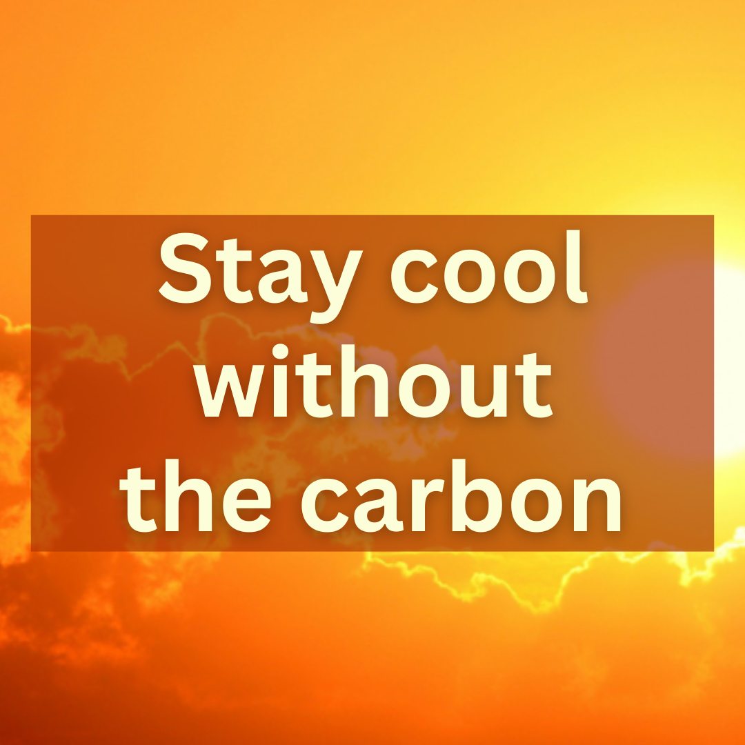 Stay cool without the carbon 2025